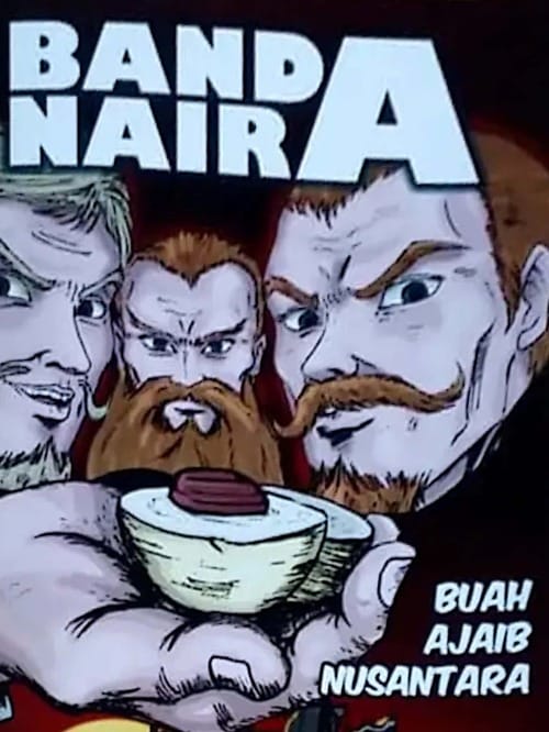 BANDA NAIRA - Buah Ajaib Nusantara